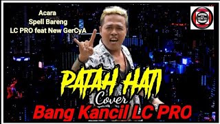 Patah Hati  Hroma Irama  Cover Bang Kancil Lc Pro Ft New Gercya