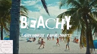 BEACHY |DADDY yankee And Omar courtz | English Lyrics | MusicMagnets360