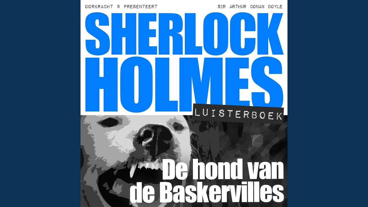 Hoofdstuk 74 - Sherlock Holmes - De hond van de Baskervilles - YouTube