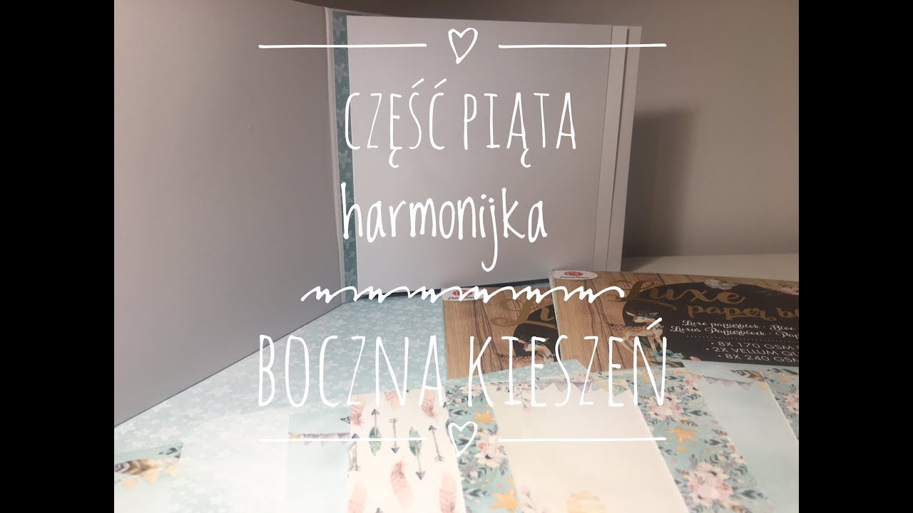 Tutorial część 5 - harmonijka i boczna kieszeń - album krok po kroku scrapbooking AniaTworzy