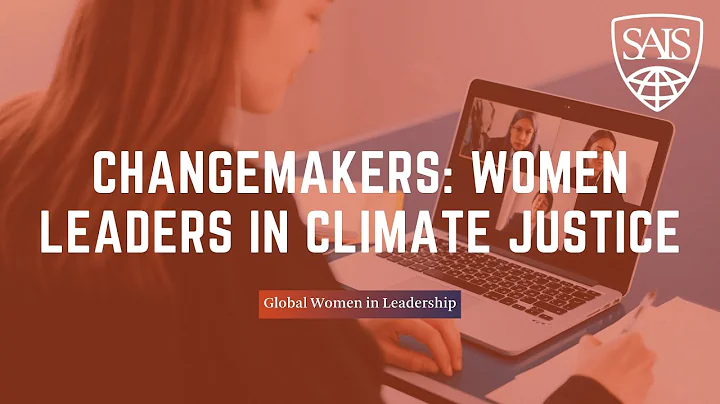 Changemakers: Women Leaders in Climate Justice