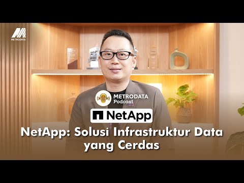 NetApp: Solusi Infrastruktur Data yang Cerdas | Metrodata Podcast Ep.18 - video from PT Metrodata Electronics