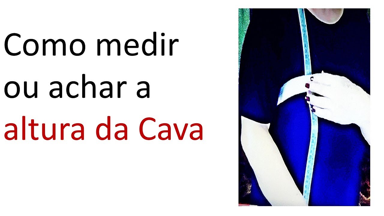 Como medir ou achar altura da cava , para iniciantes da costura. - YouTube