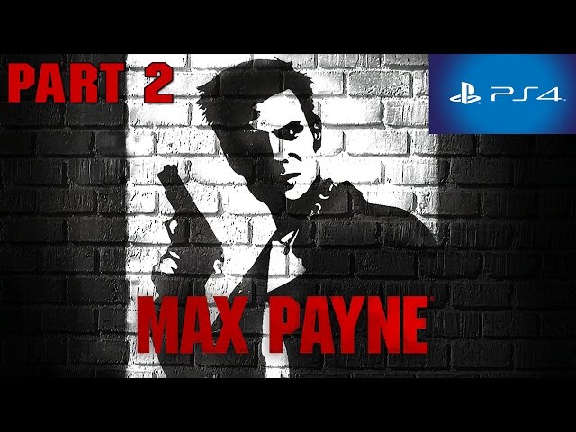 Relive your Max Payne-ful memories on PS4 this Friday