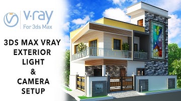 3Ds Max Vray Exterior Light And Camera Setup