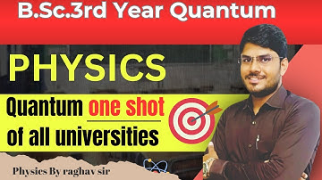"Quantum Mechanics One Shot 🔥 | Complete B.Sc. 3rd Year Physics | All University Exam Preparation
