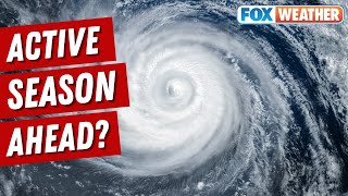 Climate Scientist On 2024 Hurricane Season: 'I Would Bet On An Active Season'