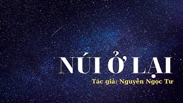 NÚI Ở LẠI | Tác giả: Nguyễn Ngọc Tư | Đọc: Huỳnh Minh Hiền
