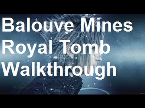 Video: Final Fantasy 15 Balouve Mine - Místo, Jak Dostat Hrobku Chytrého A Porazit Aramushu