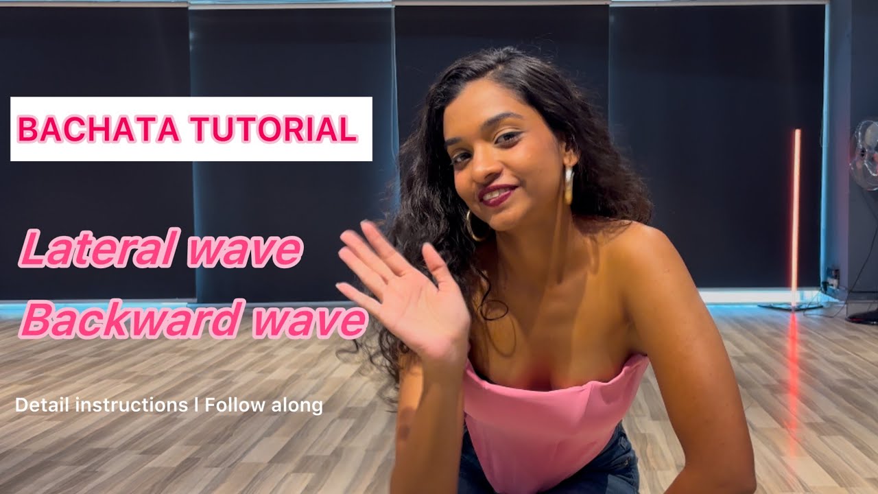 Bachata tutorial l Lateral wave l Backward wave l Follow along l - YouTube
