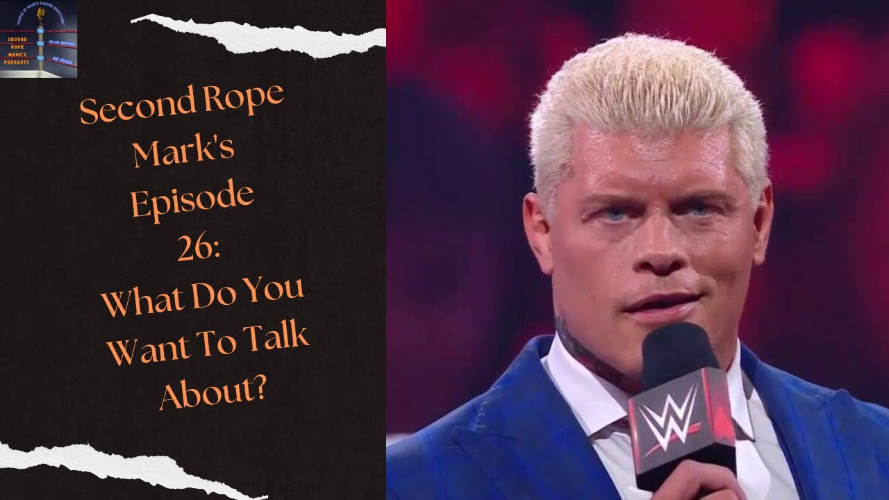 Second Rope Mark's Episode 26: What Do You Want to Talk About? - YouTube