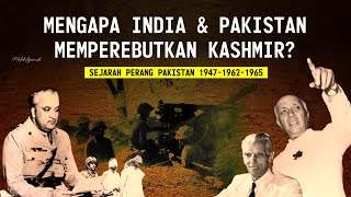 Mengapa India & Pakistan Memperebutkan Kashmir? | SEJARAH PERANG KASHMIR