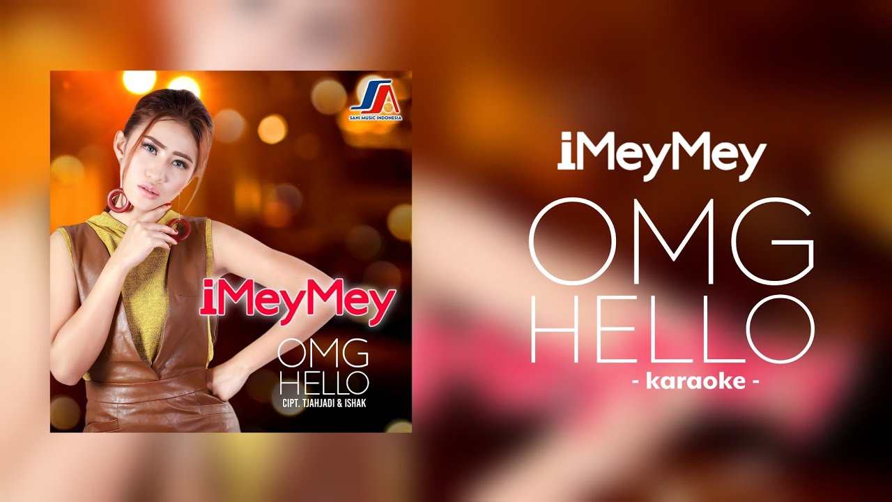 iMeyMey - OMG Hello | Karaoke Filtered