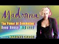 Madonna The Power Of Commotion Deep House Mix 2k22 By Massive Chaos