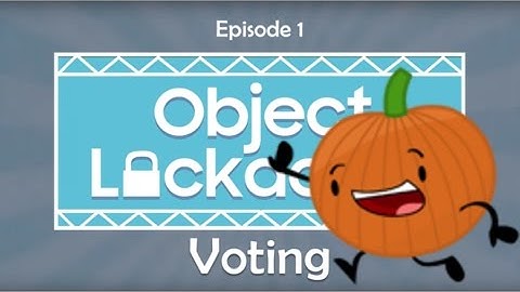 Object Lockdown Voting Episode 1