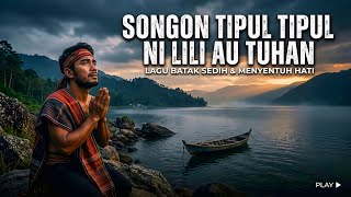 Download lagu 🔴LAGU BATAK VIRAL || SONGON TIPUL TIPUL NI LILI AU TUHAN