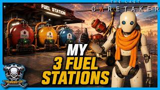 I Built 3 Fuel Stations in The Last Caretaker