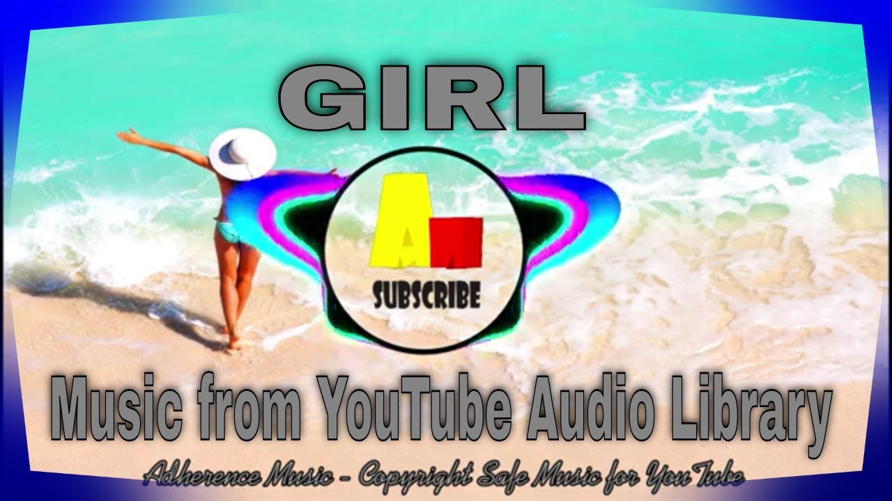 Girl - Text Me Records Copyright Safe Music from YouTube Audio Library for YouTube Videos