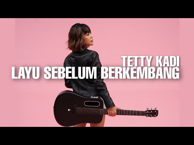 TAMI AULIA | TETTY KADI - LAYU SEBELUM BERKEMBANG class=