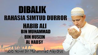 INILAH RAHASIA MAULID SIMTUD DUROR !! | HABIB NOVEL ALAYDRUS