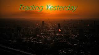 Trading Yesterday - One Day