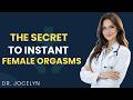 4 Secret Sex Positions for INSTANT Female Orgasms (Based on Science) | Dr. Jocelyn