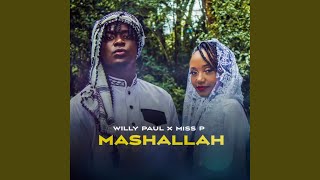 Mashallah - Willy Paul, Miss P