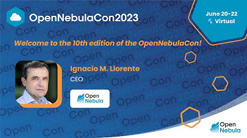 OpenNebulaCon2023 - Welcome to the 10th edition of the OpenNebula Conference
