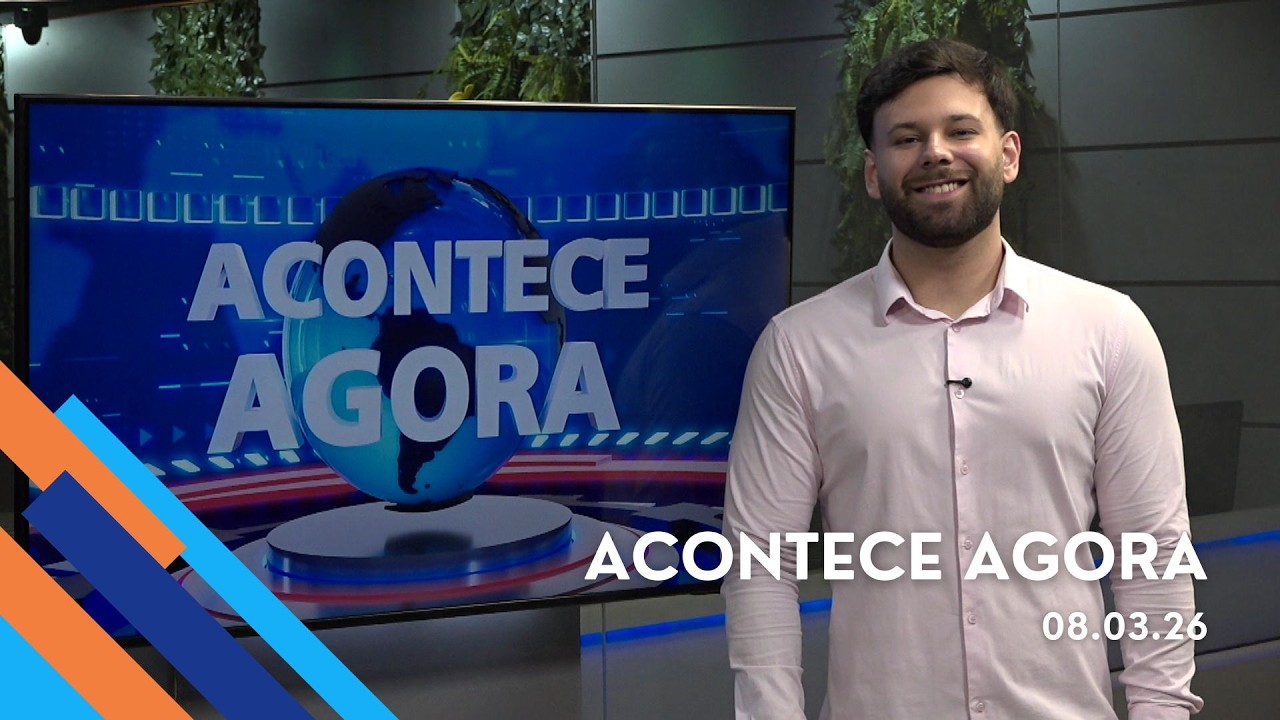 Acontece Agora (08/Mar/2026)
