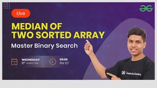 Master Binary Search- Session 5 | Median of two sorted array | Sachin Bisht
