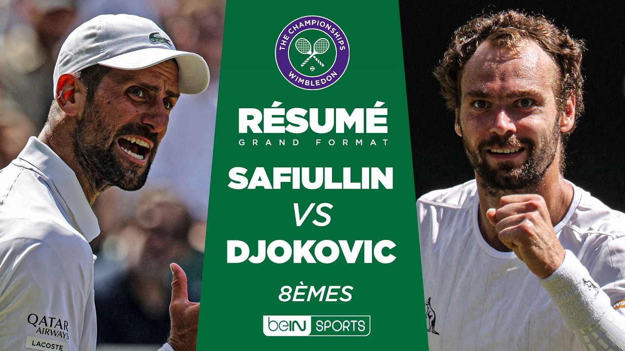 WIMBLEDON : Roman SAFIULLIN vs Novak DJOKOVIC | 8èmes