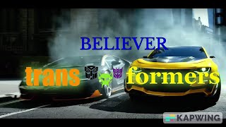 Transformers - believer