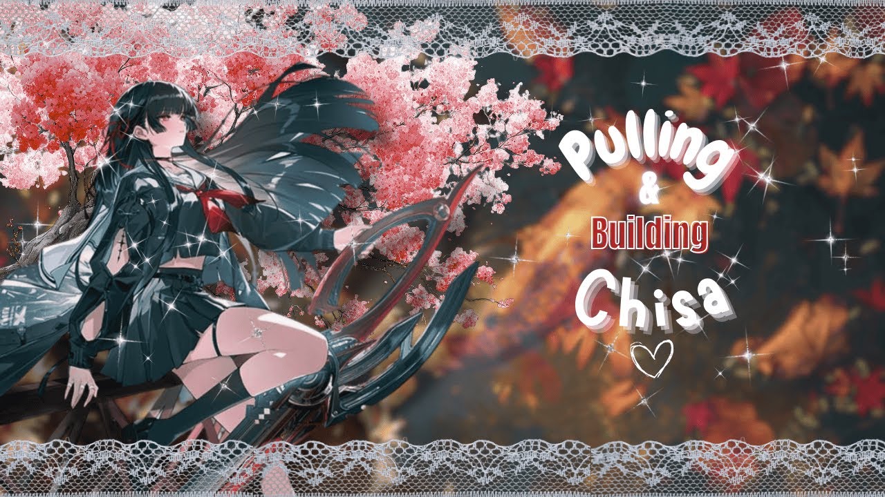 Wuthering Waves - Pulling and building Chisa with me!