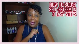 3 Steps To Boost Self-esteem