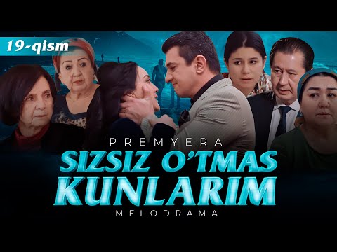 Sizsiz o'tmas kunlarim (o'zbek serial) | Сизсиз утмас кунларим (узбек сериал) 19-qism