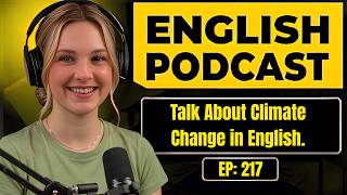 English Podcast for Learning English | Talk About Climate Change in English | B2-C1 Conversation
