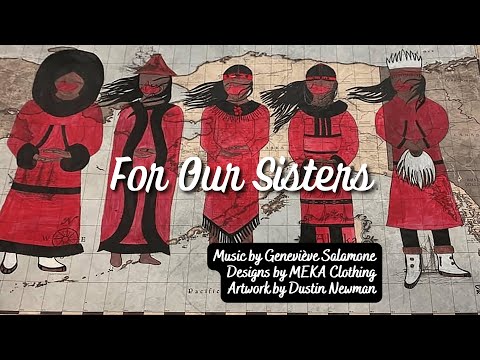 For Our Sisters (MMIWG2S Awareness) | original music by Geneviève Salamone feat. MEKA & Unignax
