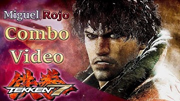 TEKKEN 7 | Miguel Rojo Combo Video (Vol. I)
