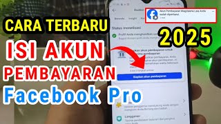 CARA ISI AKUN PEMBAYARAN FACEBOOK PROFESIONAL 2025,cara mengisi akun pembayaran facebook profesional
