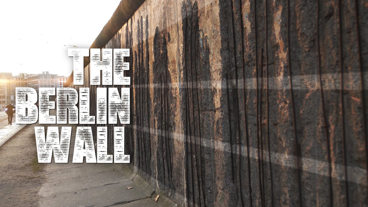 The Berlin Wall YouTube
