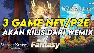 3 GAME NFT/P2E YANG AKAN RILIS DARI WEMIX DALAM WAKTU DEKAT ? BISA CUAN TIPIS TIPIS NIH ?