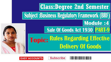 Degree 2nd Sem|Module:4|BRF|Sale of goodsAct-1930|Rules Regarding Effective Delivery Of Goods|Part-9