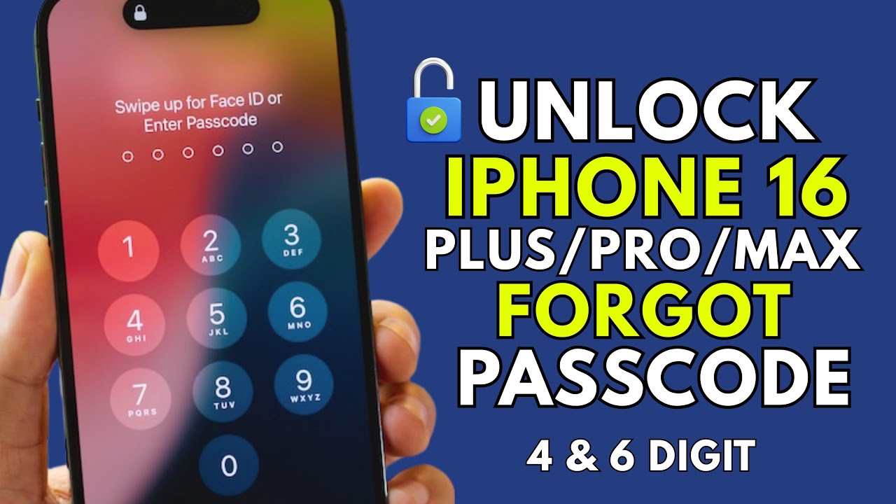 How To Unlock iPhone 16 / 16 Plus / 16 Pro Max Forgot Passcode