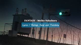 FANTASY - Meiko Nakahara (Lyrics)