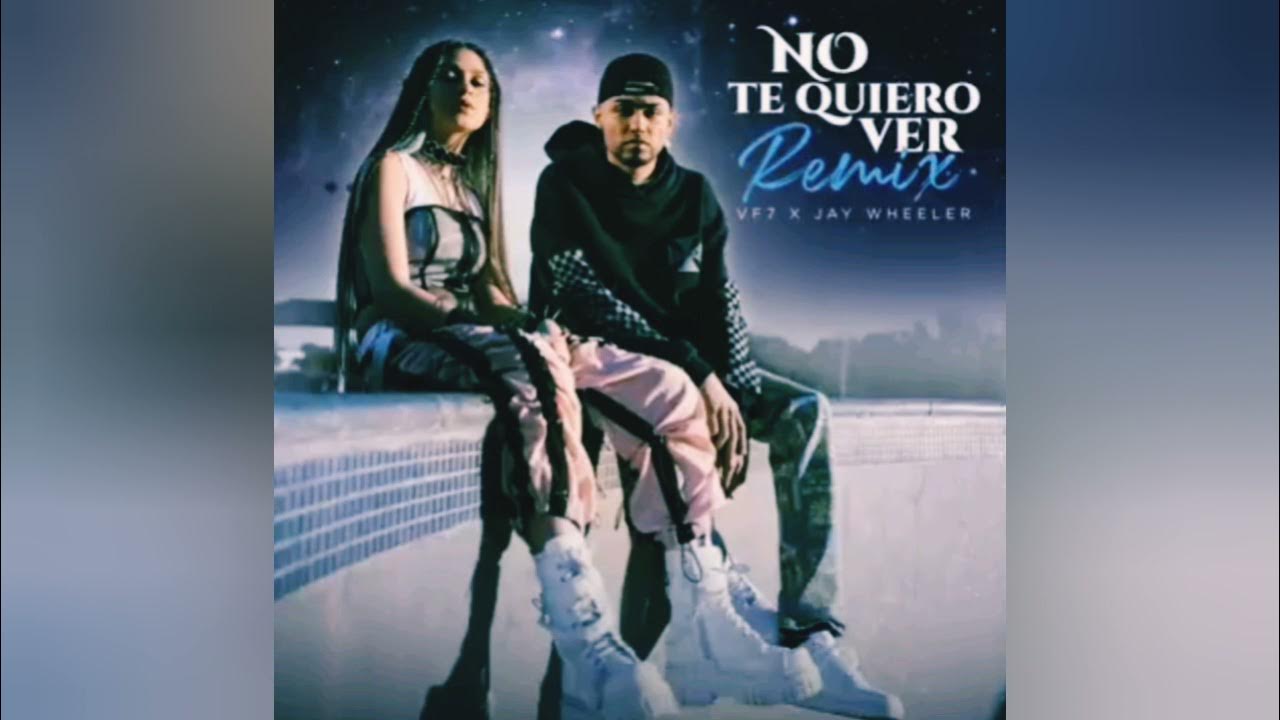 VF7 x Jay Wheler No te quiero ver remix (audio) VF7 x Jay Wheler No te quiero ver remix (audio)