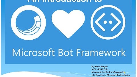 An introduction to Microsoft Bot Framework
