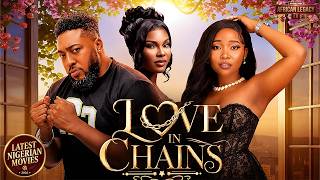 LOVE IN CHAINS - KANAYO O KANAYO NOSA REX SARIAN MARTINS