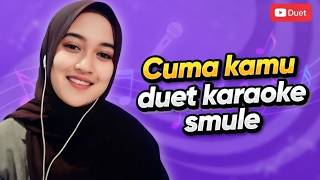 Cuma Kamu  Duet Karaoke Smule  Dangdut Karaoke Smule