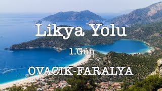 Likya Yolu 1.Gün (Ovacık - Faralya)