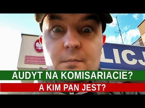 AUDYT NA KOMISARIACIE W GDYNI - a kim pan jest? | ZIELONY AUDYT #1